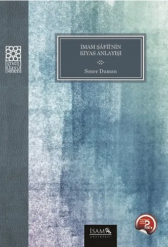 İmam Şafiinin Kıyas Anlayışı
