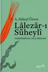 Lalezarı Süheyli Tarihimizde Lale Merakı