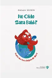 Ne Oldu Sana Balık Keşfet Sev Koru Doğada Bir Gün 2