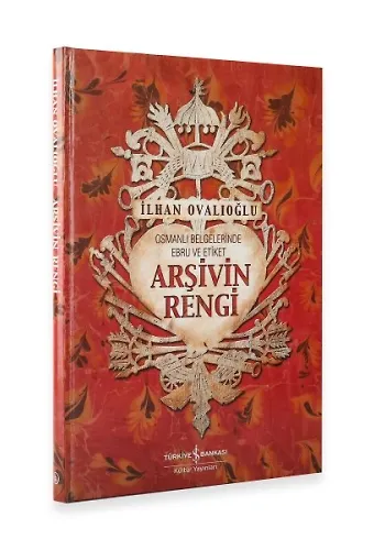Arşivin Rengi Osmanlı Belgelerinde Ebru Ve Etiket