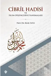Cibril Hadisi Ve İslam Düşüncesine Yansımaları
