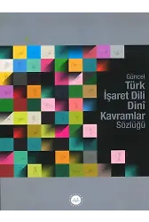 Güncel Türk İşaret Dili Dini Kavramlar Sözlüğü