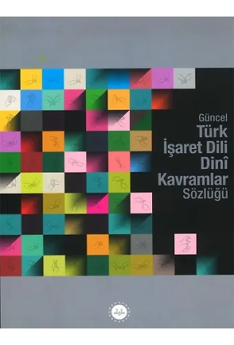 Güncel Türk İşaret Dili Dini Kavramlar Sözlüğü