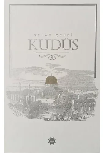 Selam Şehri Kudüs