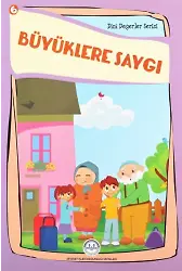 Büyüklere Saygı Dini Değerler Serisi 6