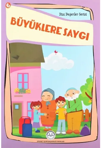 Büyüklere Saygı Dini Değerler Serisi 6