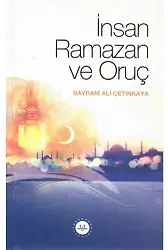 İnsan Ramazan Ve Oruç