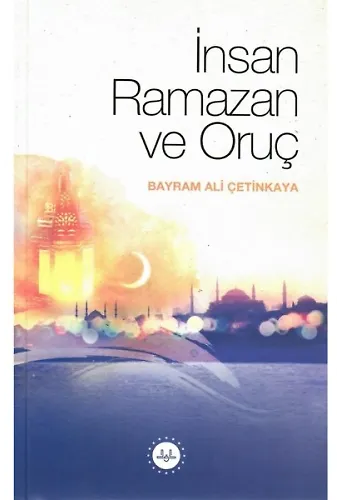 İnsan Ramazan Ve Oruç