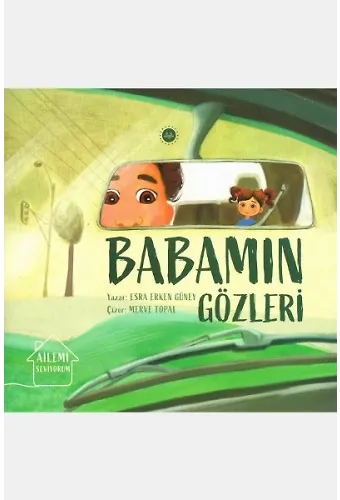 Ailemi Seviyorum Babamın Gözleri