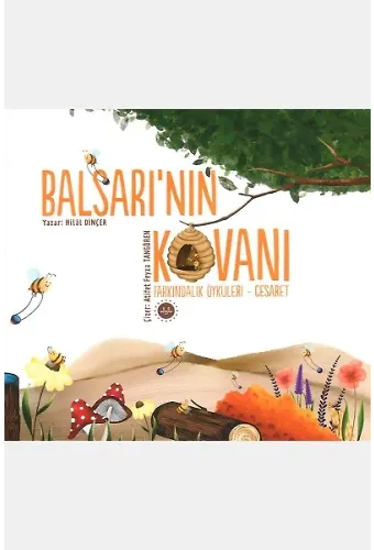 Balsarının Kovanı Farkındalık Öyküleri Cesaret