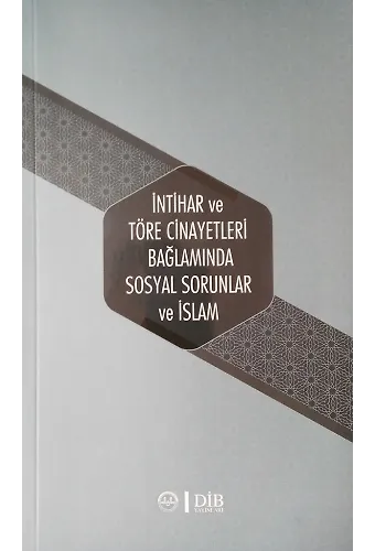 İntihar Ve Töre Cinayetleri Bağlamında Sosyal Sorunlar Ve İslam