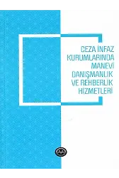 Ceza İnfaz Kurumlarında Manevi Danışmanlık Ve Rehberlik Hizmetleri