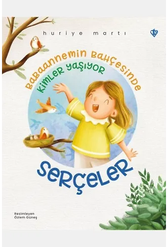 Babaannemin Bahçesinde Kimler Yaşıyor Serçeler