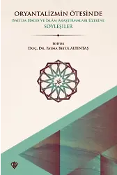 Oryantalizmin Ötesinde Batıda Hadis Ve İslam Araştırmaları Üzerine Söyleşiler