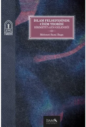 İslam Felsefesinde Cisim Teorisi Hikmetül Ayn Geleneği