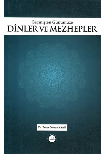 Geçmişten Günümüze Dinler Ve Mezhepler