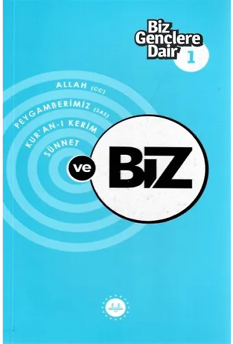 Biz Gençlere Dair 1 Allah Cc Peygamberimiz Sas Kuranı Kerim Sünnet Ve Biz