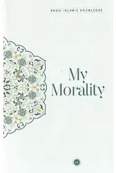 Basic Islamic Knowledge My Morality Temel İslam Bilgileri Ahlakım İngilizce