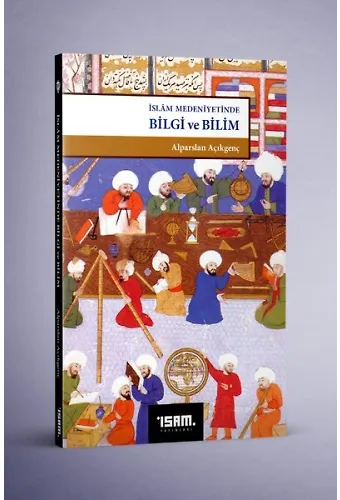 İslam Medeniyetinde Bilgi Ve Bilim