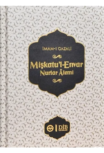 İmamı Gazali Mişkatul Envar Nurlar Alemi
