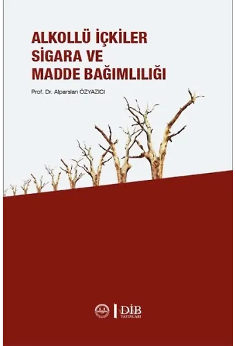 Alkollü İçkiler Sigara Ve Madde Bağımlılığı
