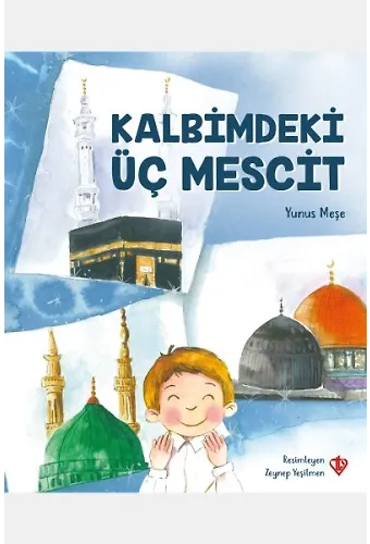 Kalbimdeki Üç Mescid