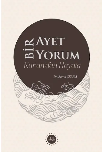 Bir Ayet Bir Yorum Kurandan Hayata