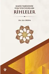 Hadis Tarihinde İlim Yolculukları Rihleler
