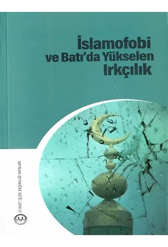 İslamofobi Ve Batıda Yükselen Irkçılık