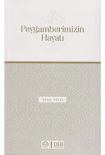 Peygamberimizin Hayatı İrfan Yücel