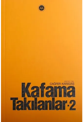 Kafama Takılanlar 2