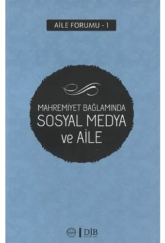 Mahremiyet Bağlamında Sosyal Medya Ve Aile
