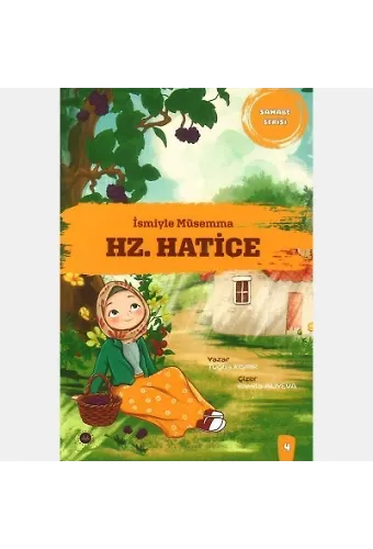 İsmiyle Müsemma Hz. Hatice Sahabe Serisi 4