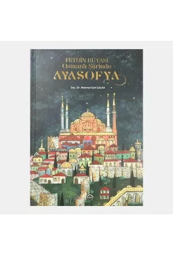 Fethin Rüyası Osmanlı Şiirinde Ayasofya