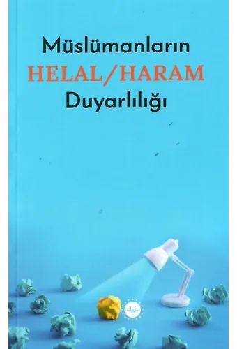 Müslümanların Helal Haram Duyarlılığı