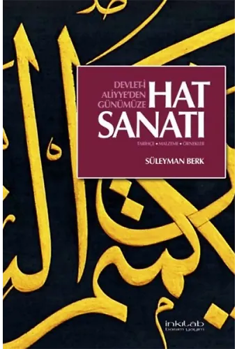Devleti Aliyyeden Günümüze Hat Sanatı