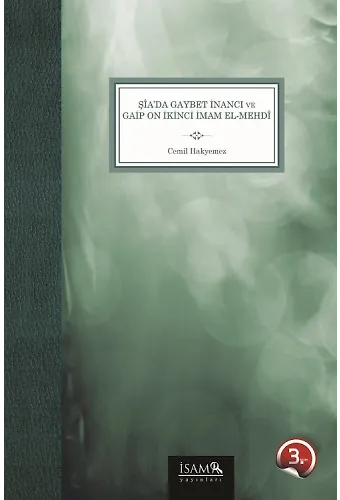 Şiada Gaybet İnancı Ve Gaip On İkinci İmam