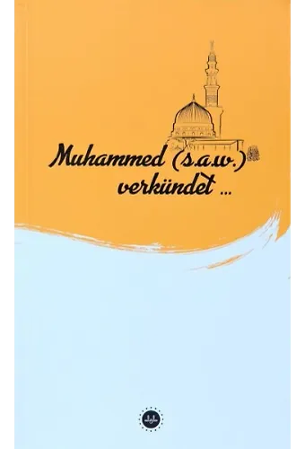 Muhammed S.a.w Verkündet İslam Peygamberi Hz Muhammed Diyor Ki Almanca