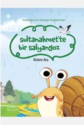 İstanbulun Acayip Hayvanları Sultanahmette Bir Salyangoz
