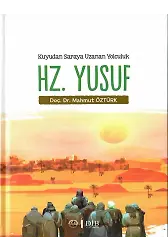 Kuyudan Saraya Uzanan Yolculuk Hz Yusuf