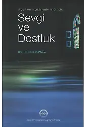 Ayet Ve Hadis Işığında Sevgi Ve Dostluk
