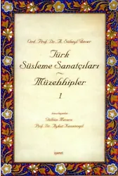 Türk Süsleme Sanatçıları Müzehhipler 1