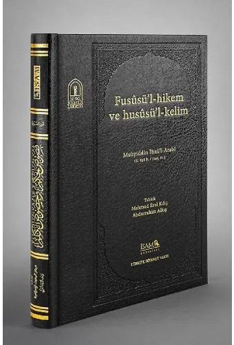 Fususül Hikem Ve Hususül Kelim Muhyiddin İbnül Arabi Ö. 638 H.1240 M.
