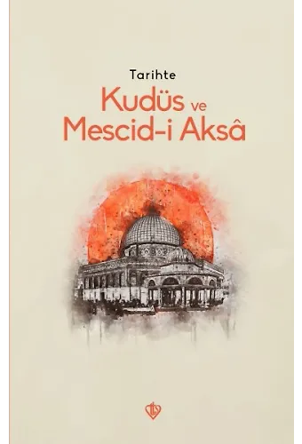 Tarihte Kudüs Ve Mescidi Aksa