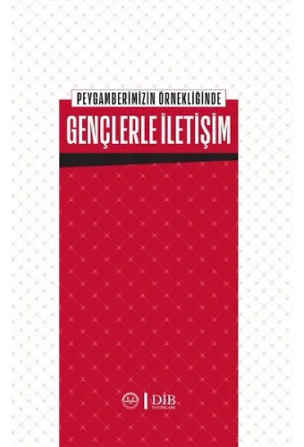 Peygamberimizin Örnekliğinde Gençlerle İletişim