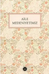 Aile Medeniyetimiz