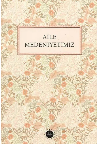 Aile Medeniyetimiz
