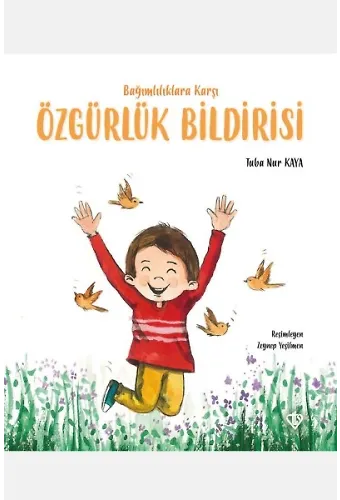 Bağımlılıklara Karşı Özgürlük Bildirisi