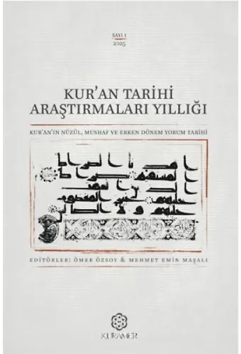 Kuran Tarihi Araştırmaları Yıllığı Kuranın Nüzul Mushaf Ve Erken Dönem Yorum Tarihi