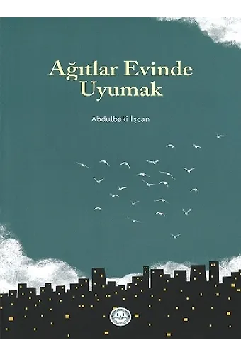 Ağıtlar Evinde Uyumak